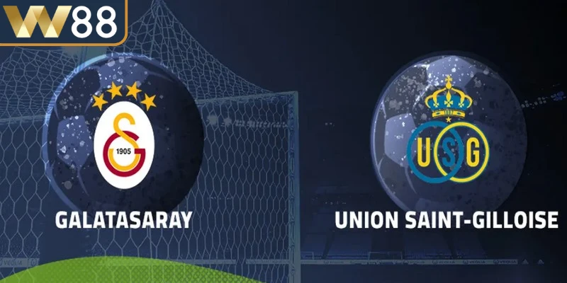 Nhận định Galatasaray với Union Saint-Gilloise qua kèo đấu