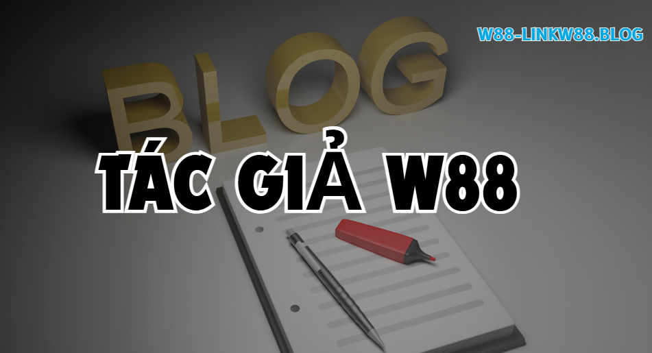 Tác giả W88 Tác giả W88